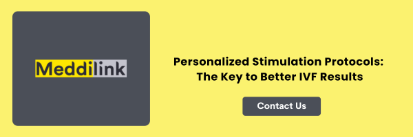 Personalized Stimulation Protocols: The Key to Better IVF Results